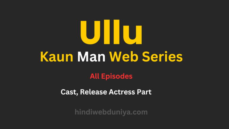 Kaun Man Ullu Web Series (2024) Cast, Release Date