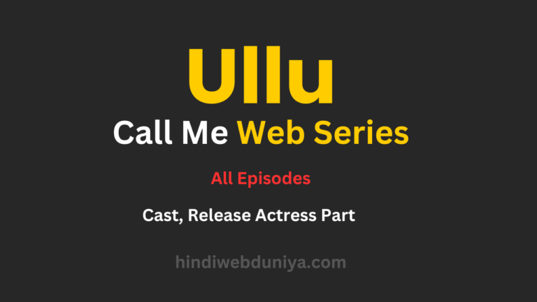 Call Me Ullu Web Series Release Date Cast All Four Episodes